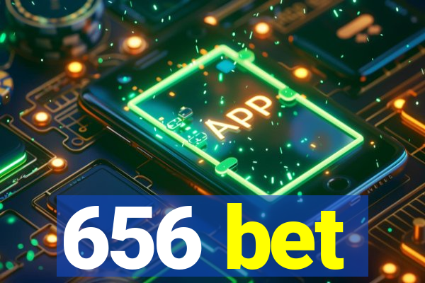 656 bet